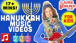 17 Min Hanukkah Songs For Kids Compilation  By The Laurie Berkner Band  amp More [upl. by Ahl]