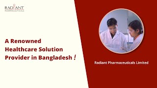 Radiant Pharmaceuticals Limited II A renowned healthcare solution provider in Bangladesh [upl. by Aubarta]