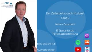 Warum Zeitarbeit 10 Gründe für die Personaldienstleistung  Der ZeitarbeitscoachPodcast [upl. by Htebi369]