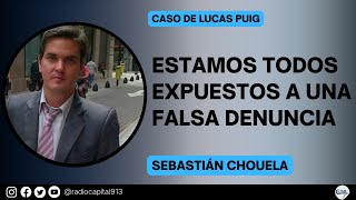 Sebastián Chouela quotEl caso de Lucas Puig es una locura conseguir una absolución es muy difícilquot [upl. by Atinav579]