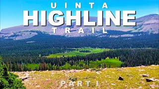 Uinta HIGHLINE Trail Utah  Part I [upl. by Innep]