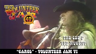 The Charlie Daniels Band amp Ted Nugent  Carol  Volunteer Jam VI [upl. by Mchugh]