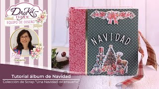 Tutorial Álbum de scrapbooking de Navidad Dayka Trade quotUna Navidad de ensueñoquot con pipequitas [upl. by Prescott92]