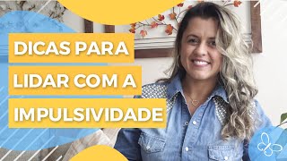 Dicas para lidar com a impulsividade • Psicologia • Casule Saúde e Bemestar [upl. by Tteirrah756]