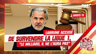 Droits TV  Labrune accusé de survendre la Ligue 1 quotil naura jamais le milliard quil espèrequot [upl. by Aela]