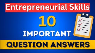 Entrepreneurial Skills 10 Important Question Answer [upl. by Ingaberg]