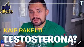 Kaip pakelti testosterono kiekį [upl. by Anaihs]