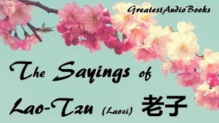 The Sayings of LaoTzu 老子 Laozi  FULL AudioBook  Greatest🌟AudioBooks [upl. by Auohs742]