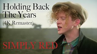 Simply Red  Holding Back The Years Official 4K Remaster [upl. by Perseus]