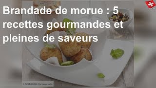 Brandade de morue  5 recettes gourmandes et pleines de saveurs [upl. by Crofton638]