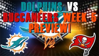 Miami Dolphins Vs Tampa Bay Buccaneers Week 5 Preview [upl. by Hartnett]