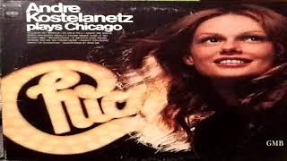 Andre Kostelanetz ‎– Plays Chicago 1971 GMB [upl. by Autumn39]