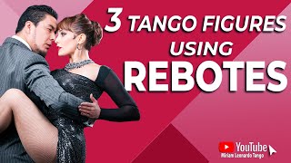 3 Argentine Tango combinations using quotRebotesquot [upl. by Renrew]