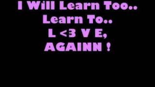 Kaci  Learn To Love Again Lyrics [upl. by Neersin80]