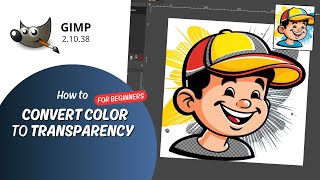 GIMP for Beginners How to Convert Color to Transparency [upl. by Marela]