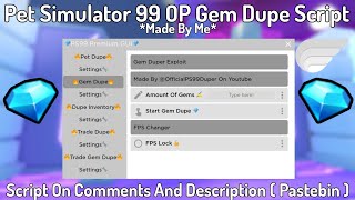 Pet Simulator 99 OP Gem Dupe Script Working All Executor New Update 2024 Pastebin [upl. by Henigman]