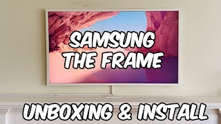 2024 Samsung The Frame  Unboxing and Installation Guide  Installing Frame TV Over Fireplace [upl. by Summers]