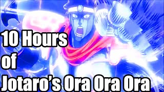 10 Hours of Jotaros Ora Ora Ora [upl. by Feer]