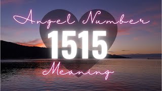 Angel number 1515  Angels Numbers Meaning [upl. by Rolf743]