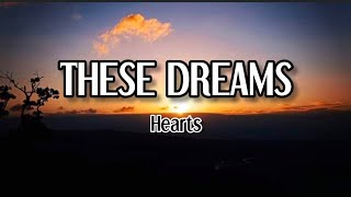 THESE DREAMS LYRICS VIDEO BY HEART [upl. by Friedlander]