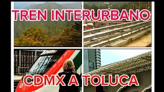 RECORRIDO COMPLETO TREN INTERURBANO MEXICO TOLUCA Vistas hermosas tren interurbano CDMX Toluca [upl. by Idyh775]