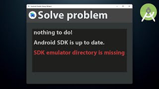 Solve nothing to do Android SDK is up to date SDK emulator directory is missing [upl. by Nipha]