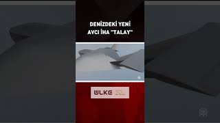 Denizdeki Yeni Avcı İHA Talay shorts [upl. by Anamor360]