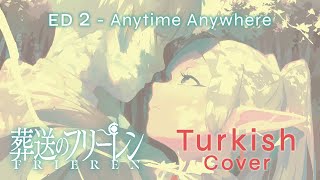 Frieren Beyond Journeys End ED 2  Anytime Anywhere Turkish Cover [upl. by Giltzow903]