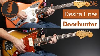 Desire Lines  Deerhunter Guitar Cover 316 [upl. by Dahs537]