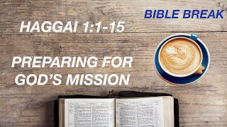 Haggai 1115  Get ready for Gods mission [upl. by Learsiy214]