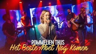 Pommelien Thijs  Het Beste Moet Nog Komen  Live bij Q [upl. by Caye534]