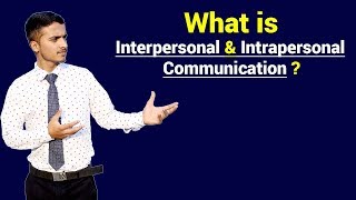 What is Interpersonal amp Intrapersonal Communication  Urdu  Hindi [upl. by Ertemed]