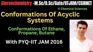 Conformation Of Acyclic Systems  Ethane Propane Butane MScBScIIT JAMCSIR NETGATE [upl. by Isabella]