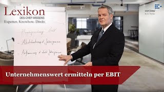 Lexikon des Chefwissens Unternehmenswert ermitteln per EBIT Mergers amp Acquisitions [upl. by Mir5]