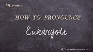 How to Pronounce Eukaryote Real Life Examples [upl. by Berkshire]