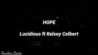 Lucidious  Hope feat Kelsey Colbert Lyrics [upl. by Adnovay]