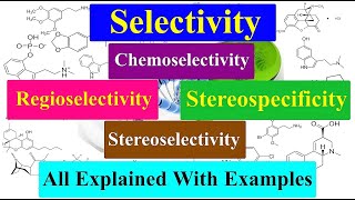 Chemoselectivity  Regioselectivity  Stereoselectivity  Stereospecificity All Concepts Explained [upl. by Kursh]