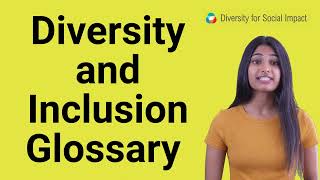 Diversity Equity Inclusion Glossary [upl. by Yrol]