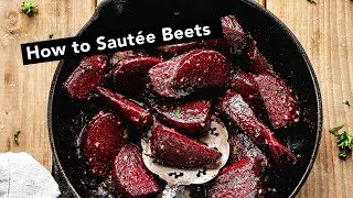 How to Sautée Beets  Very Easy Sautéed Beets Recipe with Natural Orange Glaze [upl. by Lomaj]