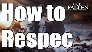 Lords of the Fallen  How to Respec amp Shard of Heros Location [upl. by Vander]