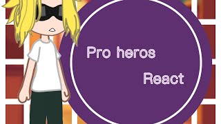 Pro heros react to MHA Abridged  Part 1Idk  SupportCourse雄英 [upl. by Ede]