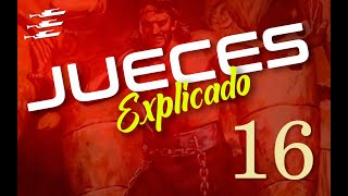 JUECES 16  EXPLICADO  Reavivados por su Palabra  28 DE AGOSTO 2022 [upl. by Raseac123]