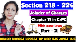 CrPC Lecture 16 Chapter 17 of CrPC Joinder of Charges in CrPC Sections 218 to 224 in Crpc part 2 [upl. by Annovahs544]