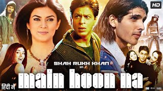 Main Hoon Na Full Movie  Shah Rukh Khan  Zayed Khan  Sushmita Sen  Review amp Facts [upl. by Newmann512]