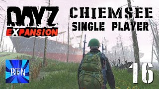 DayZ Expansion Single Player Chiemsee Map Ep16 [upl. by Eiramnwad]