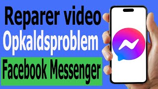 Sådan løses videoopkaldsproblem i Facebook Messenger [upl. by Romito364]