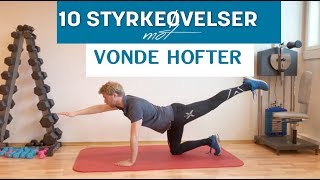 10 Styrkeøvelser mot Vonde Hofter [upl. by Augustine777]