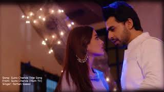 Suno Chanda Title Song Suno Chanda Full Song Farhan Saeed [upl. by Behn]