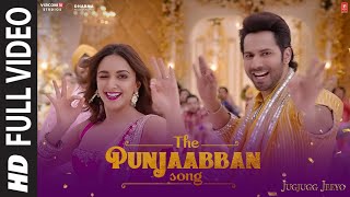 THE PUNJAABBAN Full Video JugJugg Jeeyo  Varun Kiara Anil Neetu  Tanishk Gippy Zahrah Romy Abrar [upl. by Proudlove]