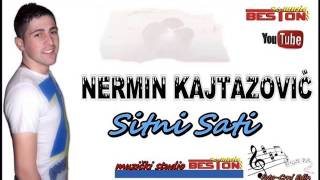 Nermin Kajtazović Sitni Sati 2013 [upl. by Tinaret]